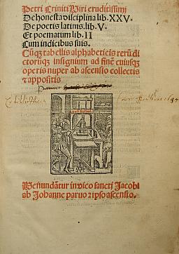 P. Crinito, De honesta disciplina lib. XXV &hellip; [Parigi, Josse Bade], 1511 (biblioteca S.N.S.)